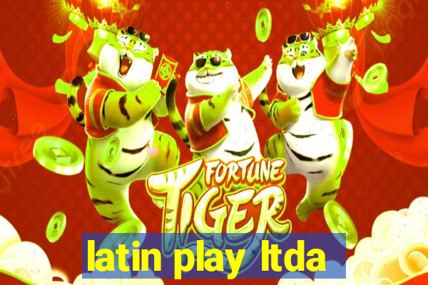 latin play ltda